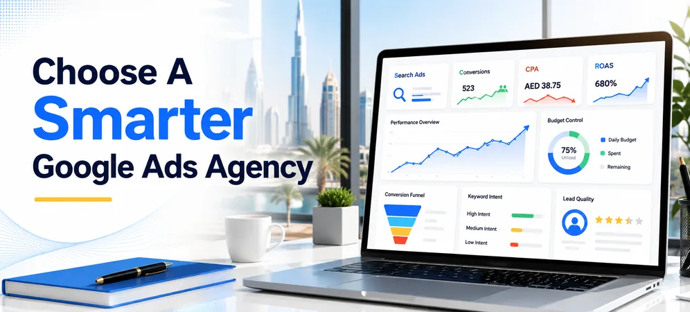 Google Ads Agency in Dubai: Hiring Checklist